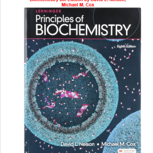 Test Bank for Lehninger Principles of Biochemistry 8th Edition by David L. Nelson; Michael M. Cox